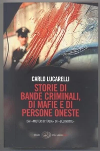 Geschichten von kriminellen Banden ..., Carlo Lucarelli - Einaudi 2008 - 1. Aufl.  Neu - Bild 1 von 1
