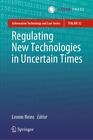Regulating New Technologies In Uncertain Times Leonie Reins