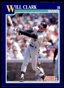 1991 SCORE WILL CLARK SAN FRANCISCO GIANTS #7