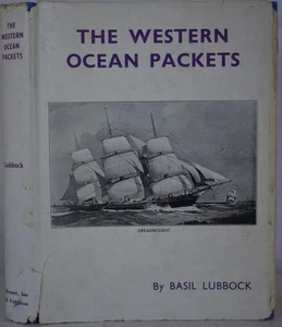 WESTERN OCEAN PACKETS, BASIL LUBBOCK Victorian Sailing Ships Atlantic Passages - Picture 1 of 6
