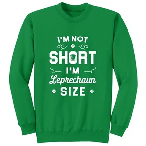 XtraFly Apparel Men Women's Not Short Leprechaun Size St. Patrick's Sweatshirt - Picture 1 of 3