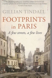 BIOGRAPHY , FOOTPRINTS IN PARIS by GILLIAN TINDALL,A FEW STREETS A FEW LIVES - Picture 1 of 1