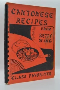Cantonese Recipes from Betty Wing Class Favorites - Imagen 1 de 1
