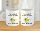 11oz Mug Cup - Here We F**cking Go Again - Funny Rude Silly Fun Gift Monday