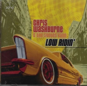  CHRIS WASHBURNE & THE SYOTOS BAND - LOW RIDIN' CD NEW FREE shipping - Picture 1 of 1
