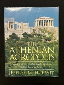 ATHENIAN ACROPOLIS: History, Mythology, and Archaeology...Hurwit SC 2000 - Picture 1 of 5