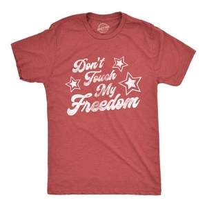 Camiseta Para Hombres Don't Touch My Freedom Divertida 4 de Julio EE. UU. América Novedad Fiesta - Imagen 1 de 11