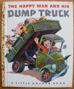 Vintage Little Golden Book ~ THE HAPPY MAN AND HIS DUMP TRUCK ~ "A" 1st ~ GREAT - Imagen 1 de 5