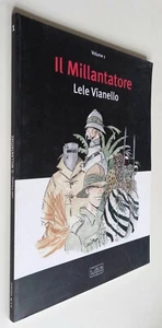 IL MILLANTATORE  Volume 1 - Lele Vianello -I° edizione 2006- S.C.M. Edizioni - Picture 1 of 1