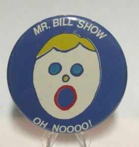 Vintage SNL MR. BILL SHOW OH NOOOOO!  Pinback Button - Bild 1 von 4