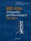 MRI Atlas: Orthopedics & Neurosurgery- Spine Westphal Heyde Zierski Radiology