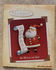 2004 Hallmark Keepsake So Much To Do! Santa W/List Ornament - New