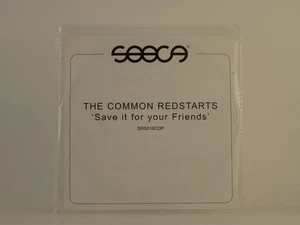 THE COMMON REDSTARTS SAVE IT FOR YOUR FRIENDS (H1) 1 Track Promo CD Single inclu - Bild 1 von 7