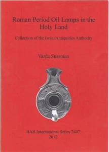 ROMAN PERIOD OIL LAMPS IN THE HOLY LAND Collection of the Israel Antiquities - Foto 1 di 1