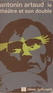 Le théâtre et son double suivi de Le théâtre de Séraphin Artaud, Antonin - Foto 1 di 1