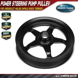 Power Steering Pump Pulley for Chevrolet Malibu Impala Buick Terraza Pontiac G6 - Picture 1 of 9