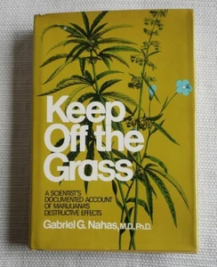 Keep Off The Grass By Gabriel G Nahas 1st Edition Signed Cannabis - Picture 1 of 7