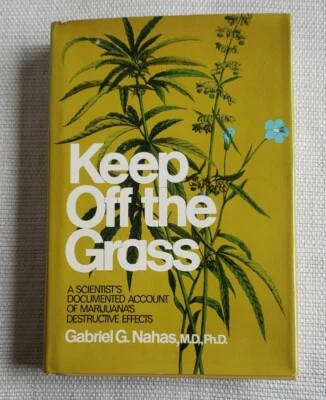 Keep Off The Grass By Gabriel G Nahas 1st Edition Signed Cannabis - Image 1 of 4