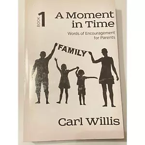 A Moment in Time Book 1: Words of Encouragement for Parents (Volume 1) Willis - Foto 1 di 2
