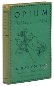 OPIUM The Diary of an Addict ~ JEAN COCTEAU ~ First Edition 1st 1932