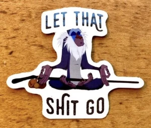 Funny Sticker Decal “Let That S#%t Go” Rafiki The Lion King Yoga Meditation New - Picture 1 of 3