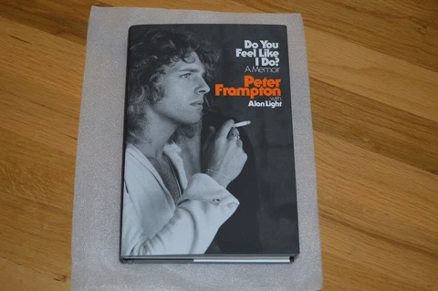 Peter Frampton Autographed "Do You Feel Like I Do"  HC Edition Book Premiere COA Cover