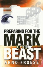 PREPARING FOR THE MARK OF THE BEAST 