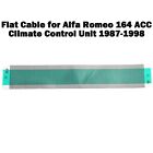 Flat Cable For Romeo 164 ACC Climate Control Unit-1987-1998 9140010032