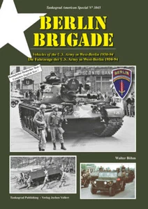 Tankograd US Vol. 3045 Berlin Brigade Vehicles in West-Berlin 1950-94 - Picture 1 of 1