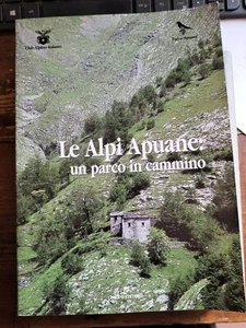 LE ALPI APUANE: Un parco in cammino CLUB ALPINO ITALIANO - Picture 1 of 1