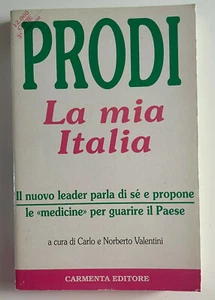 Prodi La mia Italia Valentini Carmenta Editore 1995 - Imagen 1 de 2