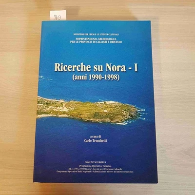 RICERCHE SU NORA I anni 1990 - 1998 - TRONCHETTI CARLO - cagliari oristano pula - Immagine 1 di 3