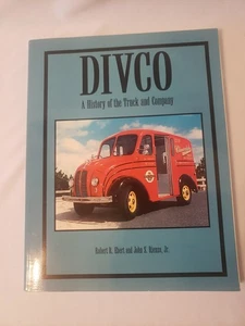 DIVCO: EINE GESCHICHTE DES LKW UND DES UNTERNEHMENS von Robert R Ebert & John S. Rienzo - Bild 1 von 11