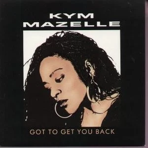 Kym Mazelle Got To Get You Back 7" Vinyl UK Syncopate 1989 Radio Mix B/W Groovy - Bild 1 von 1