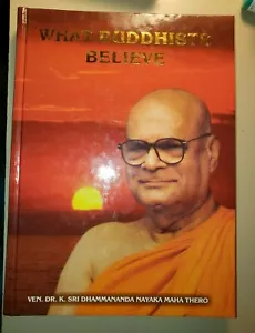 That buddhists believe BY VEN DR. K. SRI DHAMMANANDA NAYAKA MAHA THERO - Picture 1 of 11