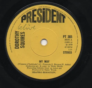 DOROTHY SQUIRES - MY WAY / WITH ALL MY HEART. (UK, 1970, PRESIDENT, PT 305) - Picture 1 of 2