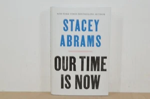 Our Time is Now - Stacey Abrams - First Edition - H/B 1/1 (#96) - Imagen 1 de 3