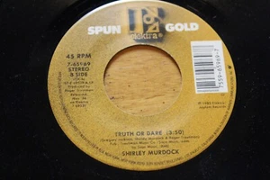 SHIRLEY MURDOCK 45RPM 7" RECORD "TRUTH OR DARE" ELEKTRA STEREO (7-65969) F32-213 - Picture 1 of 4