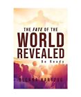 The Fate Of The World Revealed: Be Ready, Glenna Hartzog