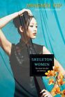 Skeleton Women by Mingmei Yip: New