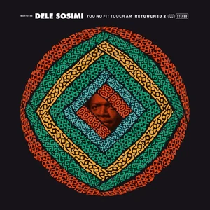 Dele Sosimi - You No Fit touch Am Retouched 2 - New Vinyl Record 12 - U4593z - Picture 1 of 1