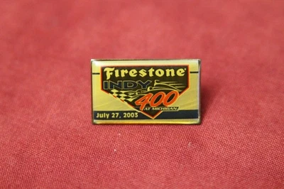 Firestone Indy 400 Indycar Pin - July 27 2003 - Michigan Speedway - Image 1 of 2