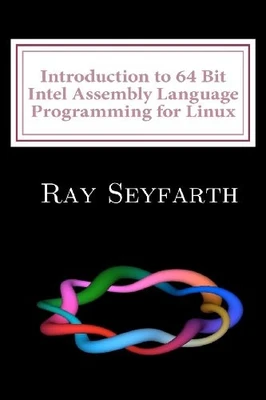 Introduction to 64 Bit Intel Assembly..., Seyfarth, Ray - Bild 1 von 2