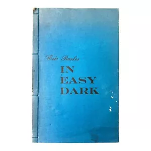 In Easy Dark By Eric Barker Poetry 1958 Signed Limited Ed Soft Cover Stitched - Imagen 1 de 10