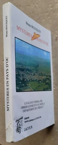Mystères en pays d'oc Catalogue général des observations d'ovni BOUSQUET Lacour - Foto 1 di 3