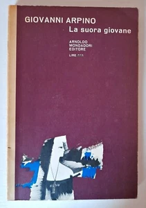 La Suora Giovane - Giovanni Arpino: ed. Mondadori 1963 - Foto 1 di 4