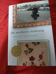 THE NORTHERN CLEMENCY by Philip Hensher Alfred A. Knopf 1st American Edition - Foto 1 di 4