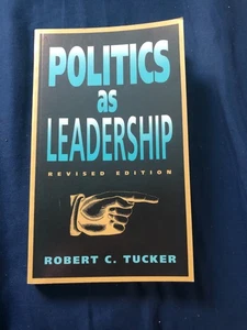 Politics as Leadership Revised Edition by Robert C. Tucker - Imagen 1 de 2