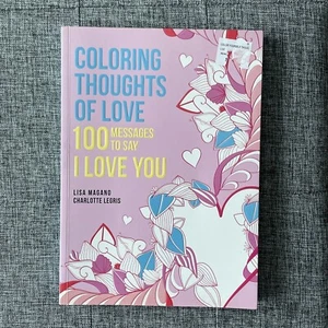 Coloring Thoughts of Love: 100 Messages to Say I Love You Coloring Book - Bild 1 von 6