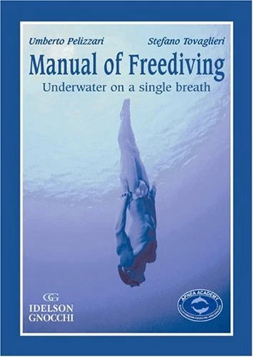 Manual Of Freediving: Underwater On A Single Breath By Umberto Pelizzari, Stefa - Image 1 of 1